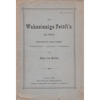 Meltzl, Hugo von: Der Wahnsinnige Petőfi's. (Az Örült.) Originaltext der ersten Ausgabe.