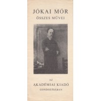 Jókai Mór összes művei az Akadémiai Kiadó gondozásában [reklámfüzetke]