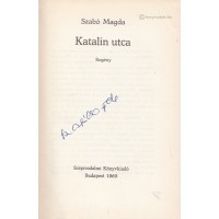 Szabó Magda: Katalin utca (Regény) Szabó Magda: Katalin utca (Regény)